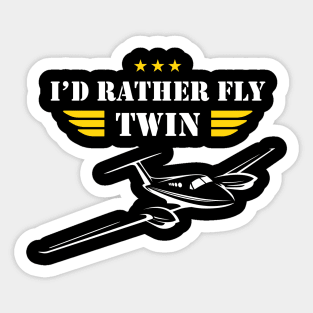 I'D RATHER FLY TWIN - Aviation Addiction Sticker